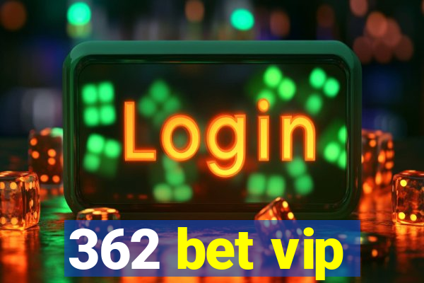 362 bet vip